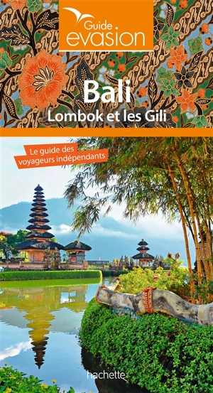 Bali, Lombok et les Gili - Véronica Maiella