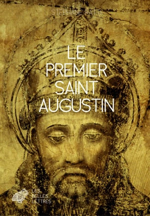 Le premier saint Augustin - Stéphane Ratti