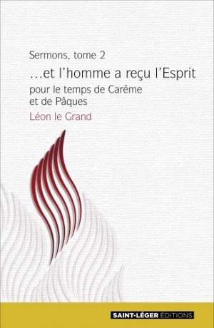 Sermons. Vol. 2. Sermons pour le temps de carême et de Pâques : extraits - Léon 1