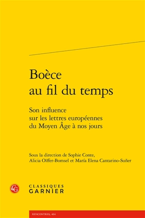 Boèce au fil du temps : son influence sur les lettres européennes du Moyen Age à nos jours