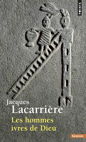 Les hommes ivres de Dieu - Jacques Lacarrière