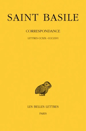 Correspondance. Vol. 3. Lettres CCXIX-CCCLXVI - Basile de Césarée