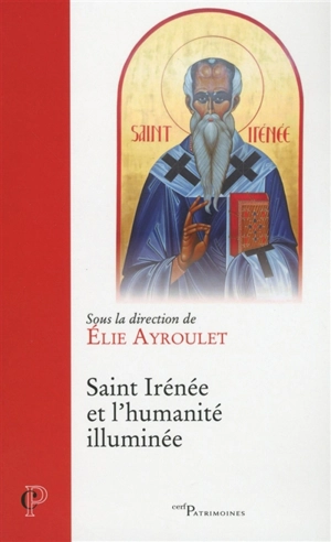 Saint Irénée et l'humanité illuminée