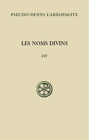 Les noms divins : la théologie mystique. Vol. 1 - Denys l'Aréopagite