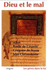 Dieu et le mal : Basile de Césarée, Grégoire de Nysse, Jean Chrysostome - Basile de Césarée