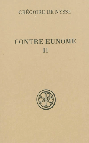 Contre Eunome. Vol. 2 - Grégoire de Nysse