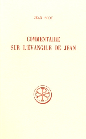 Commentaire sur l'Evangile de Jean - Jean Scot Erigène