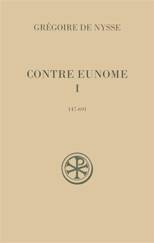 Contre Eunome. Vol. 1-2. 147-691 - Grégoire de Nysse