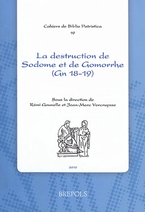 La destruction de Sodome et de Gomorrhe (Gn 18-19) dans la littérature chrétienne des premiers siècles