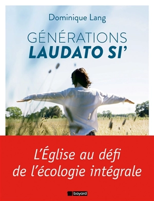 Générations Laudato si' - Dominique Lang