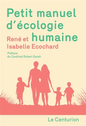 Petit manuel d'écologie humaine - René Ecochard
