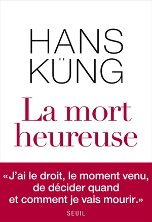 La mort heureuse - Hans Küng