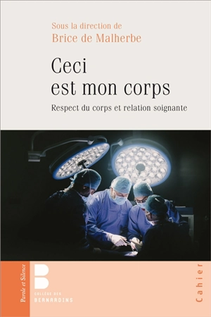 Ceci est mon corps : respect du corps et relation soignante