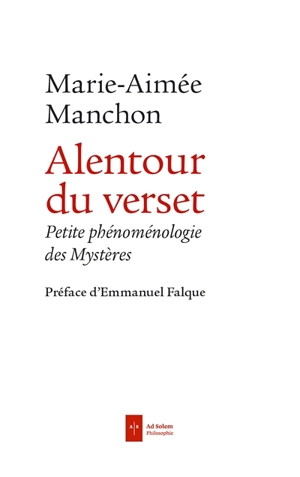 Alentour du verset : petite phénoménologie des mystères - Marie-Aimée Manchon