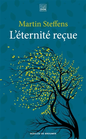 L'éternité reçue - Martin Steffens