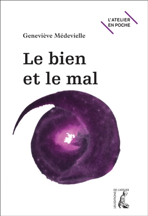 Le bien et le mal - Geneviève Médevielle