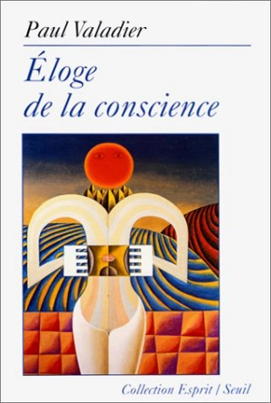 Eloge de la conscience - Paul Valadier