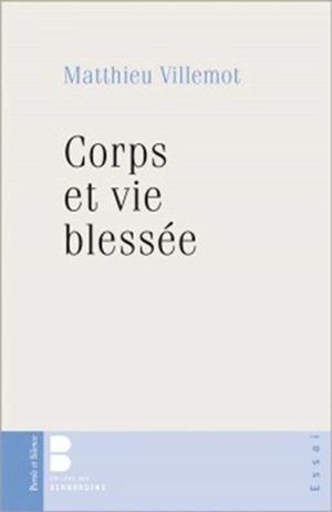 Corps et vie blessée - Matthieu Villemot