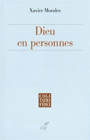 Dieu en personnes - Xavier Morales