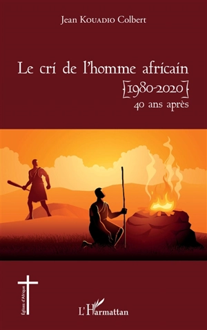 Le cri de l'homme africain (1980-2020) : 40 ans après - Jean Kouadio