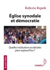 Eglise synodale et démocratie : quelles institutions ecclésiales pour aujourd'hui ? - Roberto Repole