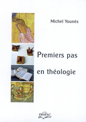 Premiers pas en théologie - Michel Younès