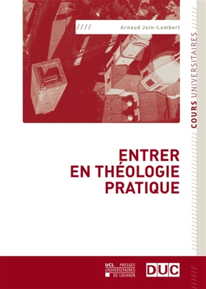 Entrer en théologie pratique - Arnaud Join-Lambert