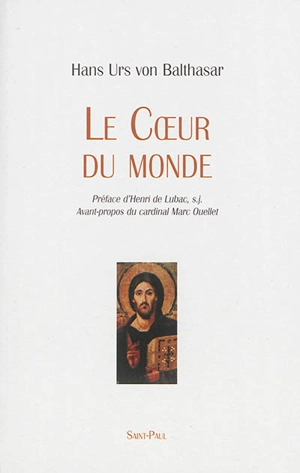 Le coeur du monde - Hans Urs von Balthasar