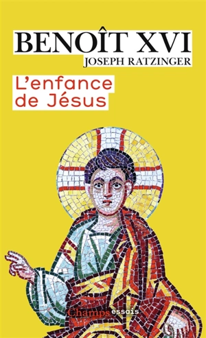 L'enfance de Jésus - Benoît 16