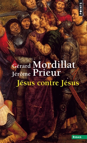 Jésus contre Jésus - Gérard Mordillat