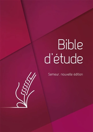 Bible d'étude : Semeur nouvelle édition