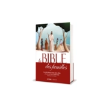 La Bible des familles : les plus beaux textes de la Bible
