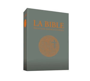 La Bible : traduction officielle liturgique