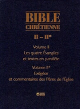 Bible chrétienne II : quatre Évangiles - Claude Jean-Nesmy