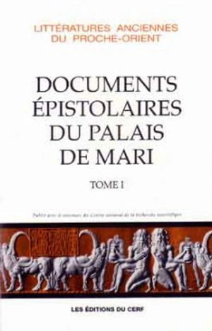 Les documents épistolaires du palais de Mari. Vol. 1