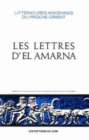 Les Lettres d'El Amarna : correspondance diplomatique du pharaon - William L. Moran