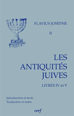Les Antiquités juives. Vol. 2. Livres IV et V - Flavius Josèphe