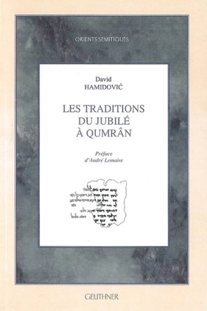 Les traditions du jubilé à Qumrân - David Hamidovic