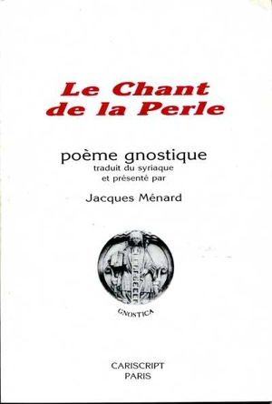 Le chant de la perle : poème gnostique