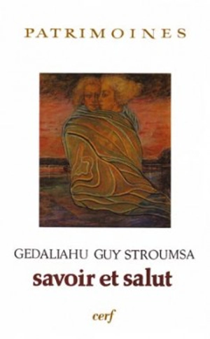 Savoir et salut - Gedaliahu A. G. Stroumsa