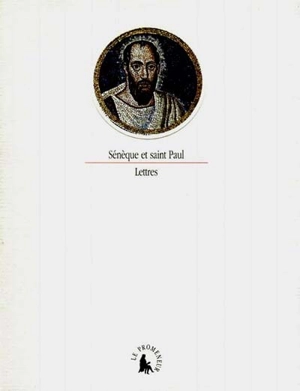 Sénèque-saint Paul : lettres - Sénèque