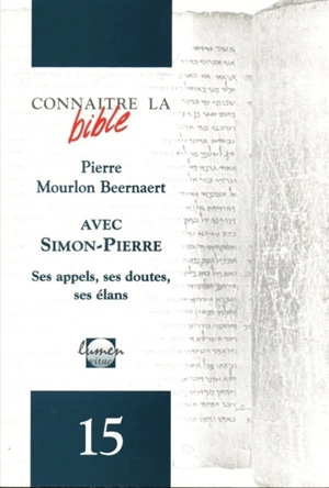 Avec Simon-Pierre : ses appels, ses doutes, ses élans - Pierre Mourlon Beernaert