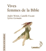 Vives, femmes de la Bible - André Wénin