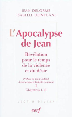 L'Apocalypse de Jean : révélation pour le temps de la violence et du désir - Jean Delorme