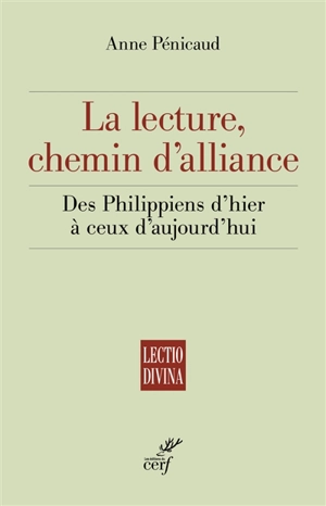 La lecture, chemin d'alliance : des Philippiens d'hier à ceux d'aujourd'hui - Anne Pénicaud