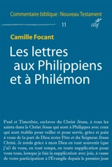 Les lettres aux Philippiens et à Philémon - Camille Focant