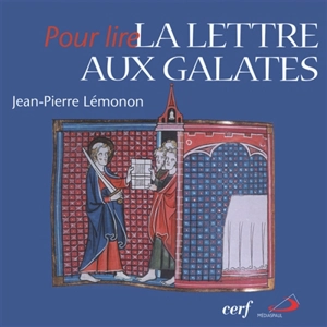 Pour lire la lettre aux Galates - Jean-Pierre Lémonon