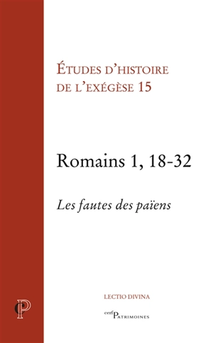 Romains 1, 18-32 : les fautes des païens - Journée d'exégèse biblique (15 ; 2016 ; Strasbourg)