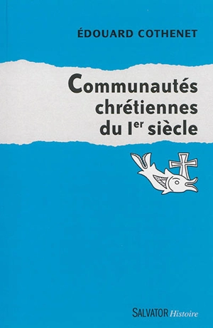 Communautés chrétiennes du Ier siècle - Edouard Cothenet