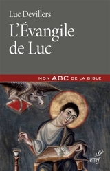 L'Evangile de Luc - Luc Devillers